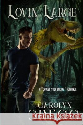 Lovin' Large: A Choose Your Ending Romance Linda Mooney Carolyn Gregg  9798619533408 Independently Published