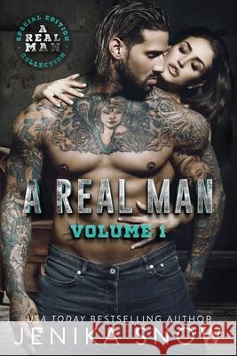 A Real Man: Volume One Jenika Snow   9798620387526 Independently Published