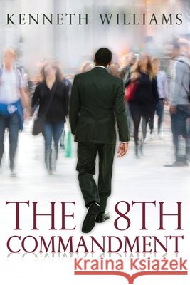 The 8th Commandment Williams, Kenneth 9798620774289