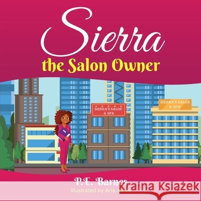 Sierra the Salon Owner Jones, Aria, Barnes, P. E. 9798621168292 Independently Published