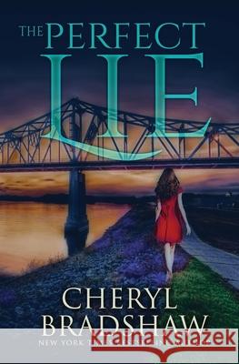 The Perfect Lie Bradshaw Cheryl Bradshaw 9798621223434