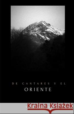 de Cantares Y El Oriente Víctor Rí 9798621605667 Independently Published