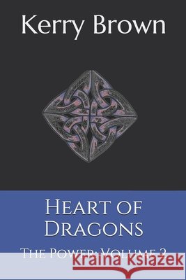 Heart of Dragons: The Power: Volume 2 Brown, Kerry 9798621754013