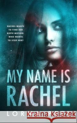 My Name Is Rachel Lorna Peel   9798621779115