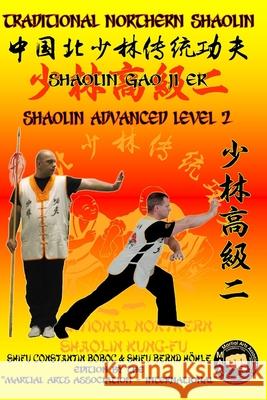 Shaolin Advanced Level 2 Bernd Höhle, Constantin Boboc 9798622804168 Independently Published