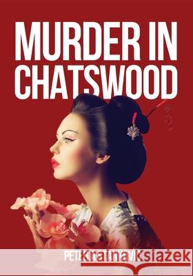 Murder in Chatswood Stankovic Peter A Stankovic 9798622894343 Peter A Stankovic
