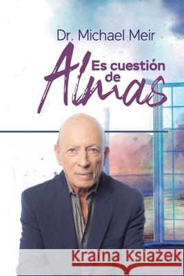 Es Cuestión de Almas Michael Meir 9798623000804