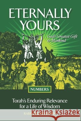 Eternally Yours - Numbers: God's Greatest Gift to Mankind Mann, Rabbi Reuven 9798623107633