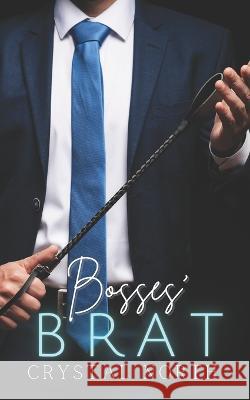 Bosses' Brat: A Reverse Harem Office Short Story Crystal North   9798623108357 Independently Published