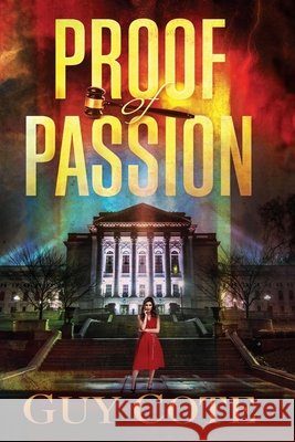 Proof of Passion Powers, Cj, DeRosa, Anthony, Cote, Guy 9798623183774 Independently Published