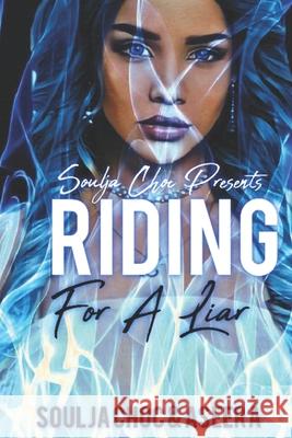 Riding for a Liar Choc Soulja Choc 9798623188557