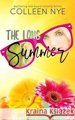The Long Summer Colleen Nye 9798623222473