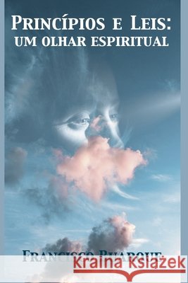 Princípios E Leis: Um Olhar Espiritual. Silva, Francisco Buarque 9798623353511