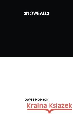 Snowballs Thomson Gavin Thomson 9798623678355