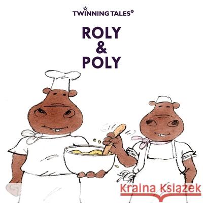 Twinning Tales: Roly & Poly: 8 Ross 9798623761200