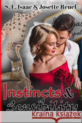 Instincts & Sensibility S E Isaac, Josette Reuel 9798623830555