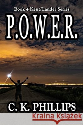 P.O.W.E.R. C K Phillips   9798623950673 Independently Published