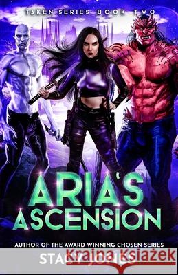 Aria's Ascension Stacy Jones 9798624152670 Independently Published