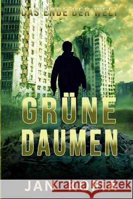 Grüne Daumen: Das Ende der Welt Kopia, Jan 9798624973305 Independently Published