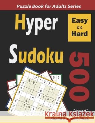Hyper Sudoku: 500 Easy to Hard Khalid Alzamili 9798624995215