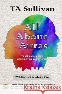 All About Auras Ta Sullivan 9798626385168