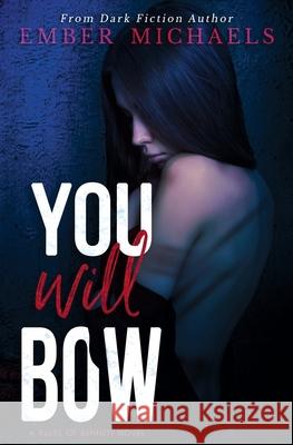 You Will Bow Michaels Ember Michaels 9798626479454
