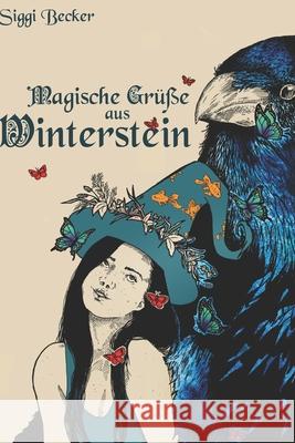 Magische Grüße aus Winterstein Becker, Siggi 9798627132310