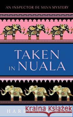 Taken in Nuala Harriet Steel 9798627572093 Independently Published