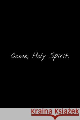 Come, Holy Spirit. Design, Cloud 3. 9798628048184