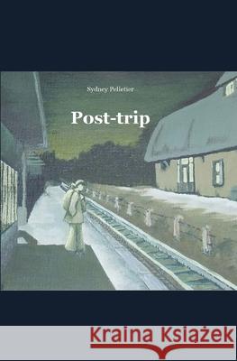 Post-trip Sydney Pelletier   9798628805107