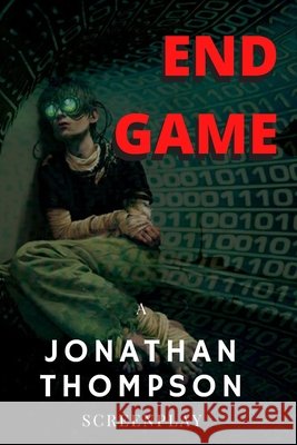 End Game Thompson, Jonathan 9798629046455