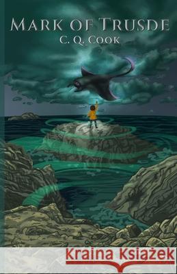 The Alem: Mark of Trusde C Q Cook 9798629202967 Independently Published