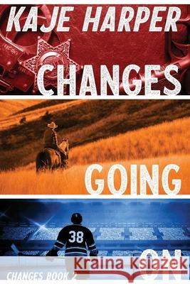 Changes Going On Kaje Harper 9798629635802
