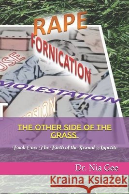 The Birth of a Sexual Appetite McNeal, Omekia T., Serino-Barbour, Jodi L., Gee, Nia R. 9798629647386
