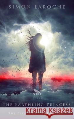 The Earthling Princess Simon Laroche 9798629790358 Independently Published