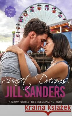 Sunset Dreams Jill Sanders, Anna Drago, Katrin Dolle 9798629884057 Independently Published