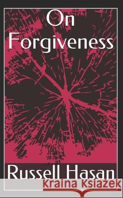 On Forgiveness Hasan Russell Hasan 9798630301260