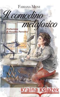 Il comodino metaforico Rosalba Perrotta, Fabiana Muni 9798630577290