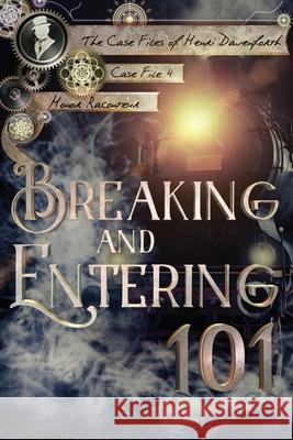 Breaking and Entering 101 Ashlee DIL Honor Raconteur  9798630667700 Independently Published