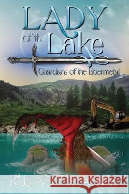 The Lady of the Lake Rexi Lake   9798630683106 Independently Published
