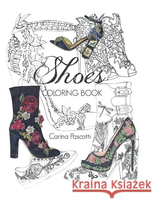 Shoes Coloring Book Pascotti, Carina 9798630687494