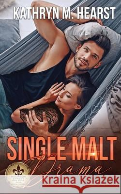 Single Malt Drama Hearst Kathryn M. Hearst 9798631030558