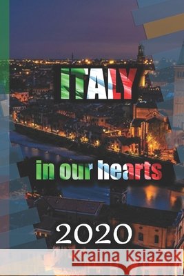 Italy in our heart: 2020 Ghraizi, Nour 9798631461062