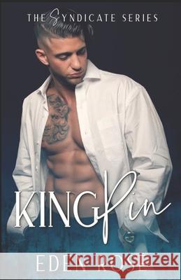 KingPin: A Syndicate Novel Rplusm Photography, Matthew Mueller, Eden Rose 9798631509061