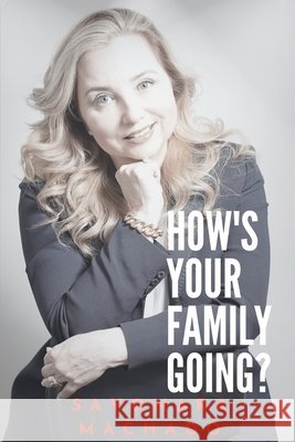 How's Your Family Going? Sayonara Machado 9798631784659