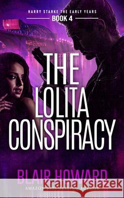 The Lolita Conspiracy Blair Howard 9798632564601 Independently Published