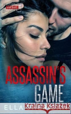 Assassin's Game Ella Sheridan 9798632665865 Independently Published