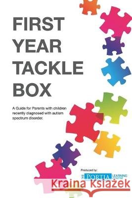 First Year Tackle Box: A Guide for Parents with children recently diagnosed with autism spectrum disorder. McArthur, Karen, Gervais, Charlene, McArthur, Karen 9798633165364 Independently Published