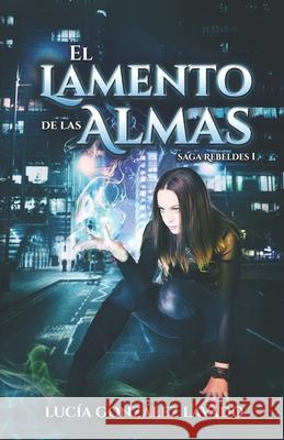 El lamento de las almas Lucía González Lavado 9798633436617