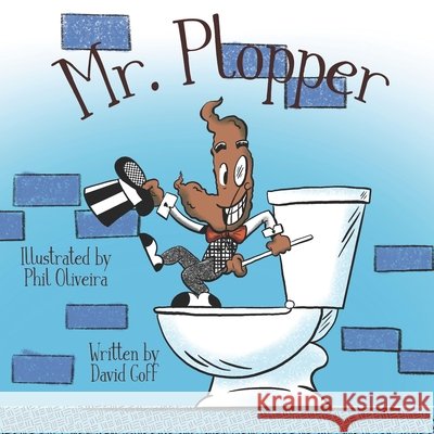 Mr. Plopper Oliveira, Phil, Goff, David 9798633810127